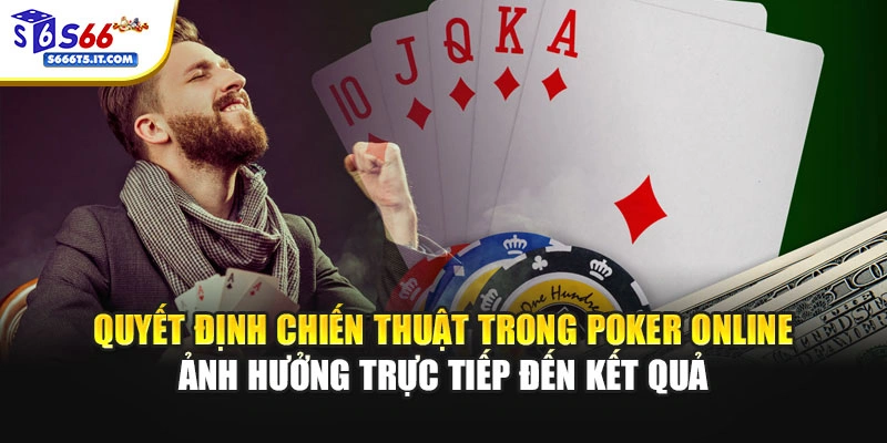 Quyết định chiến thuật trong Poker online